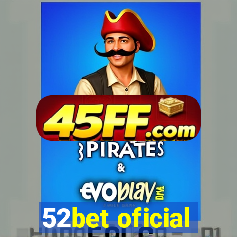 52bet oficial